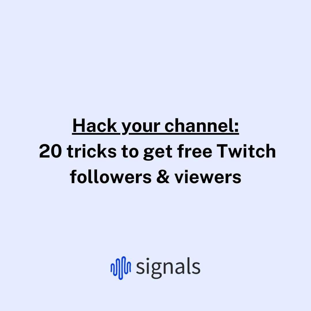 hack-your-channel-20-tricks-to-get-free-twitch-followers-viewers