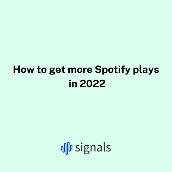 How to get more Spotify plays in 2022