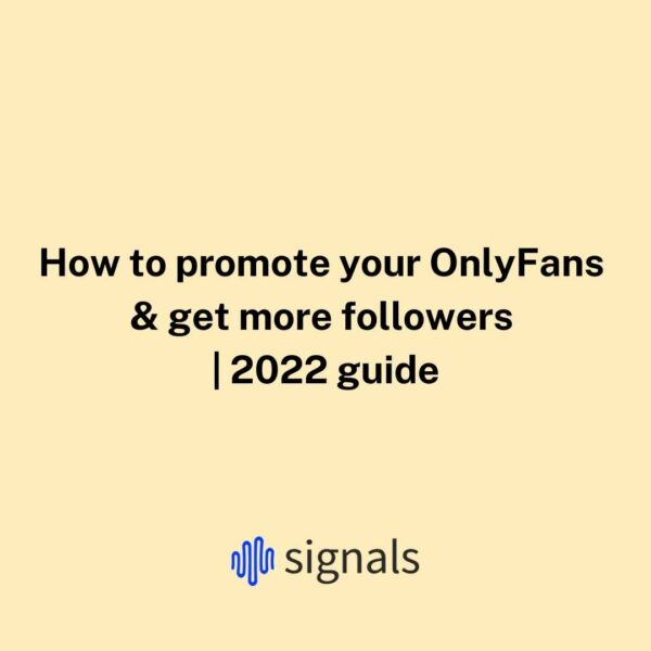 How to promote your OnlyFans & get more followers | 2022 guide