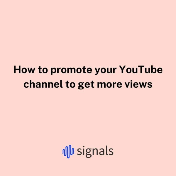 How to promote your YouTube channel to get more views