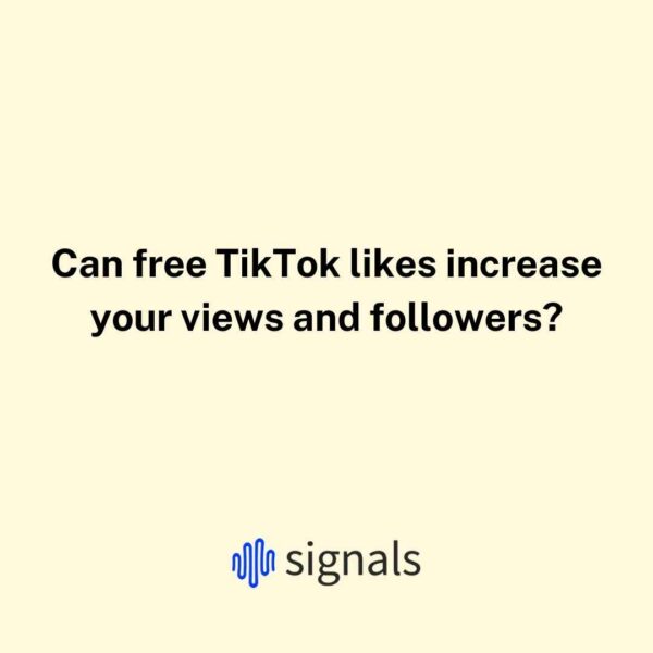 Can free TikTok likes increase your views and followers?