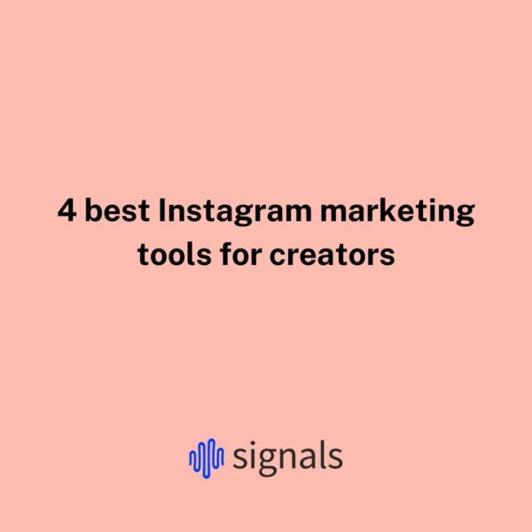 4 best Instagram marketing tools for creators