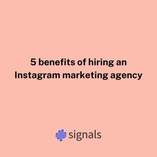 5 benefits of hiring an Instagram marketing agency