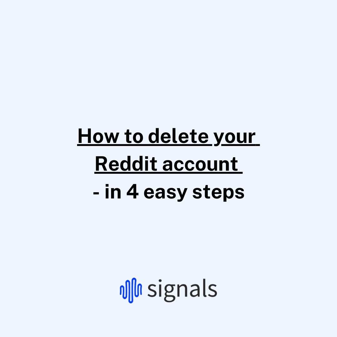 how-to-delete-your-reddit-account-in-4-easy-steps-signals-agency